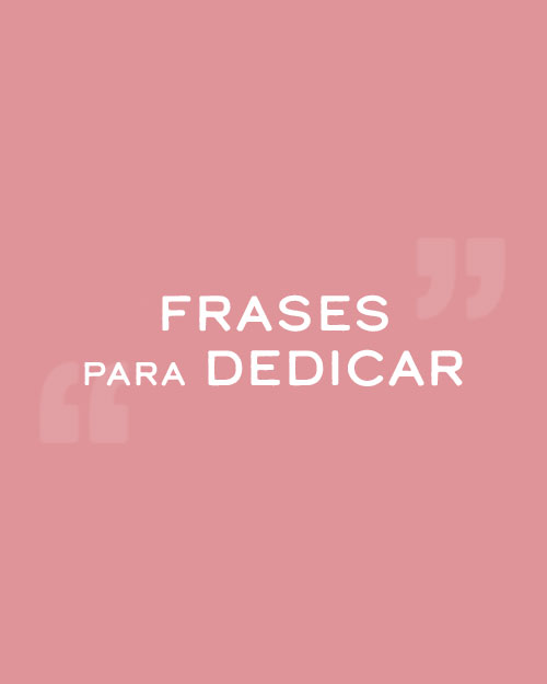 frases para dedicar bonitas